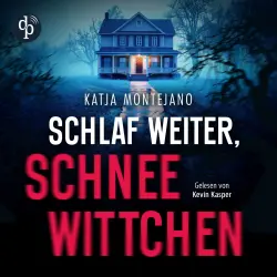 Cover - Katja Montejano - Schlaf weiter, Schneewittchen | Thriller Hörbuch
