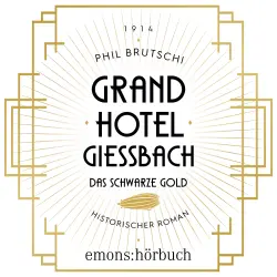 Cover - Phil Brutschi - Grandhotel Giessbach. Das schwarze Gold - Historischer Roman