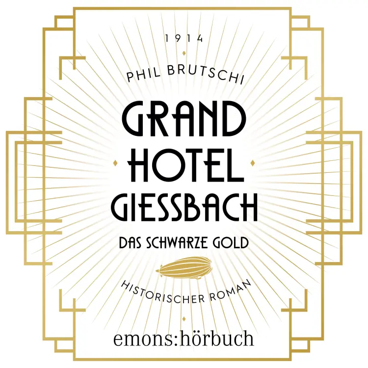 Cover von Phil Brutschi - Grandhotel Giessbach. Das schwarze Gold - Historischer Roman