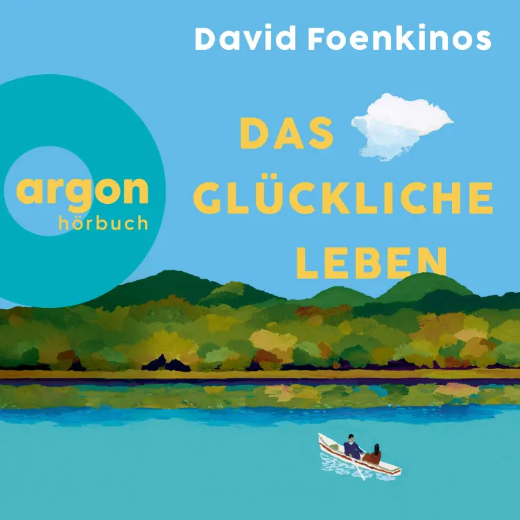 Cover von David Foenkinos - Das glückliche Leben
