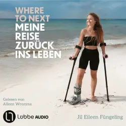 Cover - Jil Eileen Füngeling - Where to Next. Meine Reise zurück ins Leben