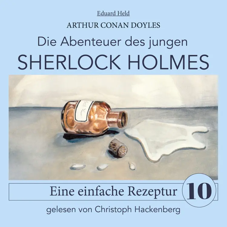 Cover von Sir Arthur Conan Doyle - Die Abenteuer des jungen Sherlock Holmes - Folge 10 - Sherlock Holmes: Eine einfache Rezeptur