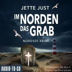 Cover - Jette Just - Inselpolizistin Ella Voss ermittelt - Band 2 - Im Norden das Grab
