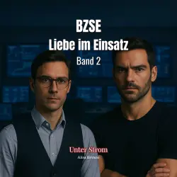Cover - Alisa Kevano - BZSE: Liebe im Einsatz - Band 2 - Unter Strom