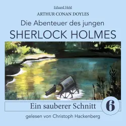 Cover - Sir Arthur Conan Doyle - Die Abenteuer des jungen Sherlock Holmes - Folge 6 - Sherlock Holmes: Ein sauberer Schnitt