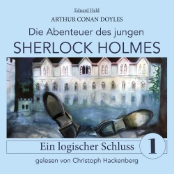 Cover - Sir Arthur Conan Doyle - Die Abenteuer des jungen Sherlock Holmes - Folge 1 - Sherlock Holmes: Ein logischer Schluss