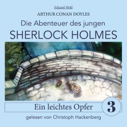 Cover - Sir Arthur Conan Doyle - Die Abenteuer des jungen Sherlock Holmes - Folge 3 - Sherlock Holmes: Ein leichtes Opfer