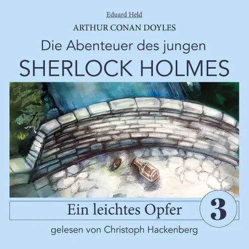 Cover von Sir Arthur Conan Doyle - Die Abenteuer des jungen Sherlock Holmes - Folge 3 - Sherlock Holmes: Ein leichtes Opfer