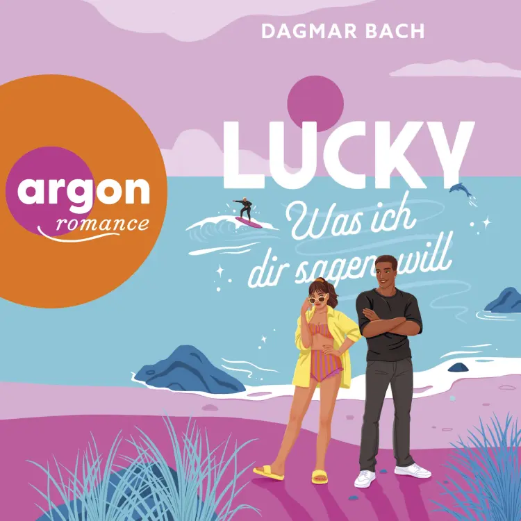 Cover von Dagmar Bach - Junos Bay - Band 2 - Lucky - Was ich dir sagen will