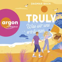 Cover - Dagmar Bach - Junos Bay - Band 3 - Truly - Was wir uns erträumen