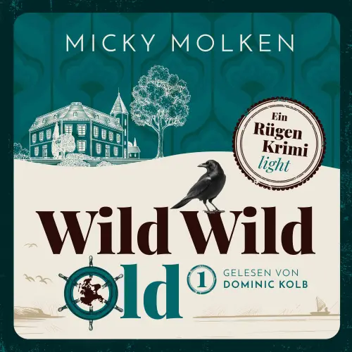 Cover - Micky Molken - Wild Wild Old - Cosy Crime an der Ostsee - Band 1 - Wild Wild Old