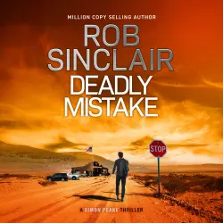 Cover - Rob Sinclair - Deadly Mistake - Simon Peake Thrillers, Book 2