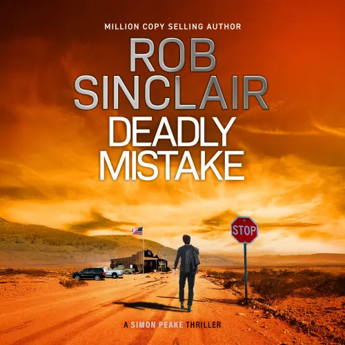 Cover - Rob Sinclair - Deadly Mistake - Simon Peake Thrillers, Book 2