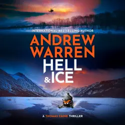 Cover - Andrew Warren - Hell and Ice - A Thomas Caine Thriller, Book 5