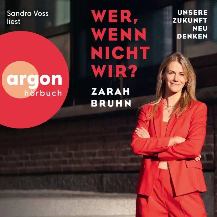 Cover von Zarah Bruhn - Wer, wenn nicht wir? - Unsere Zukunft neu denken