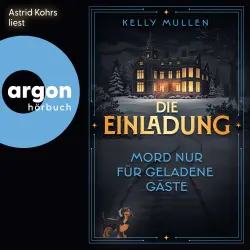 Cover - Kelly Mullen - Die Einladung - Mord nur für geladene Gäste