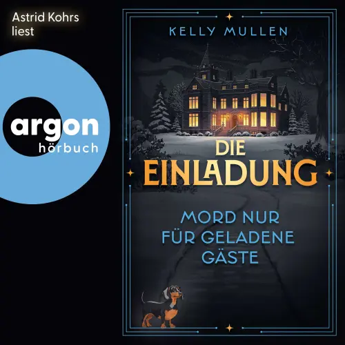 Cover von Kelly Mullen - Die Einladung - Mord nur für geladene Gäste