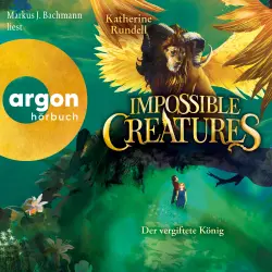 Cover - Katherine Rundell - Die Archipel-Serie - Band 2 - Impossible Creatures - Der vergiftete König