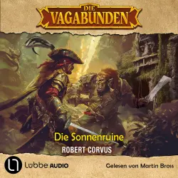 Cover - Robert Corvus - Die Vagabunden - Teil 2 - Die Sonnenruine