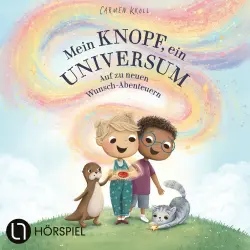 Cover - Mein Knopf, ein Universum - Teil 2 - Mein Knopf, ein Universum: Auf zu neuen Wunsch-Abenteuern