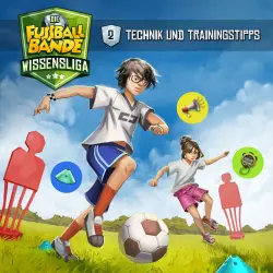 Cover - Die Fussballbande - Folge 2 - Technik und Trainingstipps