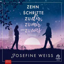 Cover - Josefine Weiss - Zehn Schritte zu dir, zu mir und zu uns - Roman