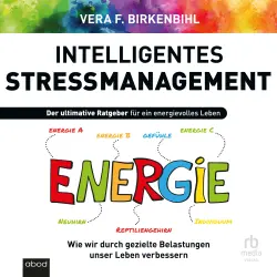 Cover - Vera F. Birkenbihl - Intelligentes Stress-Management - Der ultimative Ratgeber für ein energievolles Leben