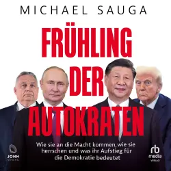 Cover - Michael Sauga - Frühling der Autokraten - Wie sie an die Macht kommen, wie sie herrschen und was ihr Aufstieg für die Demokratie bedeutet