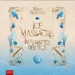 Cover - Tiana Warner - Die Meerjungfrauen von Eriana Kwai - Im Schatten der Tiefe - Band 1 - Ice Massacre