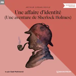 Cover - Sir Arthur Conan Doyle - Une affaire d'identité - Une aventure de Sherlock Holmes