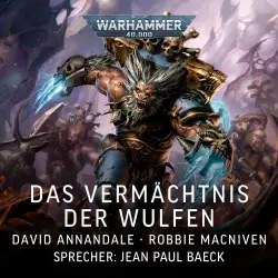 Cover - David Annandale - Warhammer 40.000: Das Vermächtnis der Wulfen