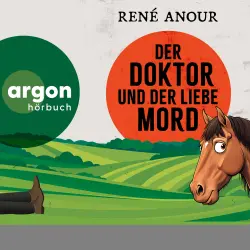 Cover - René Anour - Der Doktor und der liebe Mord - Ein Tierarzt-Krimi