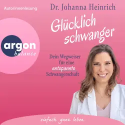 Cover - Dr. Johanna Heinrich - Glücklich schwanger - Dein Wegweiser für eine entspannte Schwangerschaft