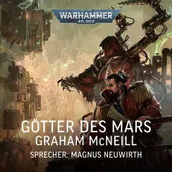 Cover - Graham McNeill - Warhammer 40.000: Techpriester des Mars 3 - Götter des Mars