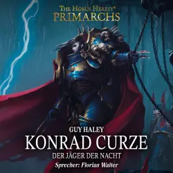 Cover - Guy Haley - The Horus Heresy: Primarchs 12 - Konrad Curze - Der Jäger der Nacht