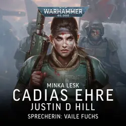 Cover - Justin D Hill - Warhammer 40.000: Minka Lesk 2 - Cadias Ehre