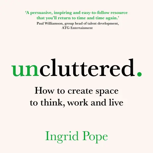 Cover von Ingrid Pope - Uncluttered - How to create space to think, work and live