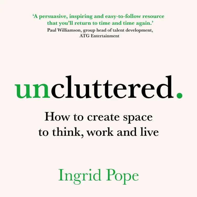 Cover von Ingrid Pope - Uncluttered - How to create space to think, work and live