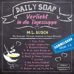 Cover - M. L. Busch - Daily Soap - Verliebt in die Tagessuppe - Band 11 - Sammelband Folge 1 - 5