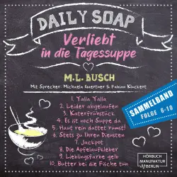 Cover - M. L. Busch - Daily Soap - Verliebt in die Tagessuppe - Band 12 - Sammelband Folge 6 - 10