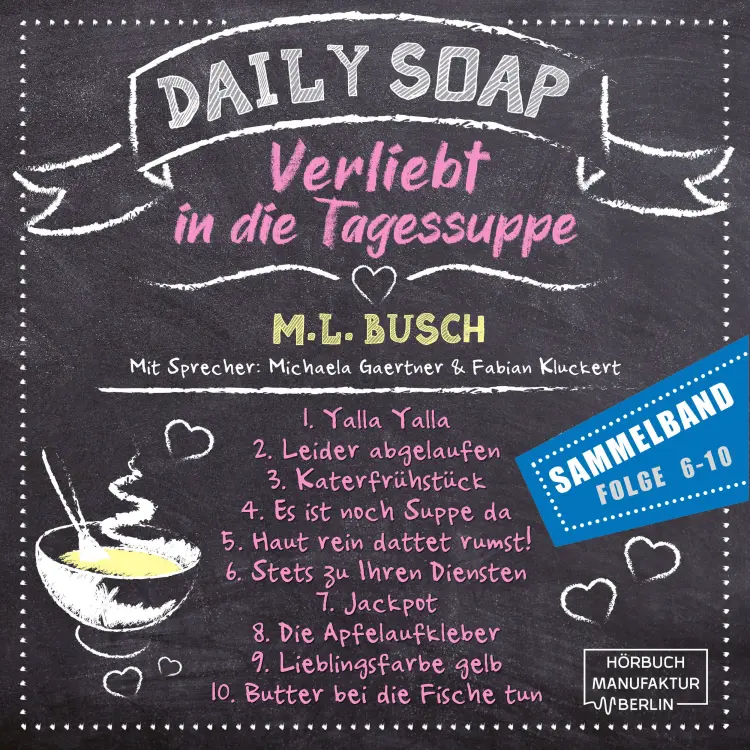 Cover von M. L. Busch - Daily Soap - Verliebt in die Tagessuppe - Band 12 - Sammelband Folge 6 - 10