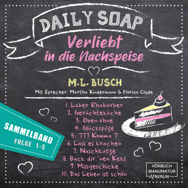 Cover von M. L. Busch - Daily Soap - Verliebt in die Nachspeise - Band 11 - Sammelband Folge 1 - 5
