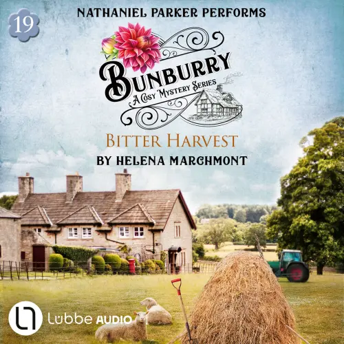 Cover - Helena Marchmont - Bitter Harvest - Bunburry - A Cosy Mystery Series, Episode 19