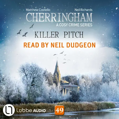 Cover - Matthew Costello - Killer Pitch - Cherringham - A Cosy Crime Series, Episode 49