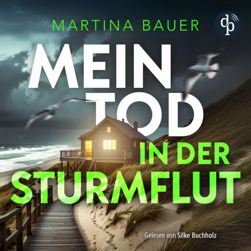 Cover von Martina Bauer - Ostfriesenmädchen-Reihe - Band 2 - Mein Tod in der Sturmflut | Küstenkrimi Hörbuch