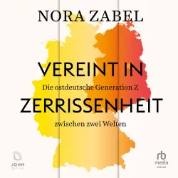 Cover - Nora Zabel - Vereint in Zerrissenheit - Die ostdeutsche Generation Z zwischen zwei Welten