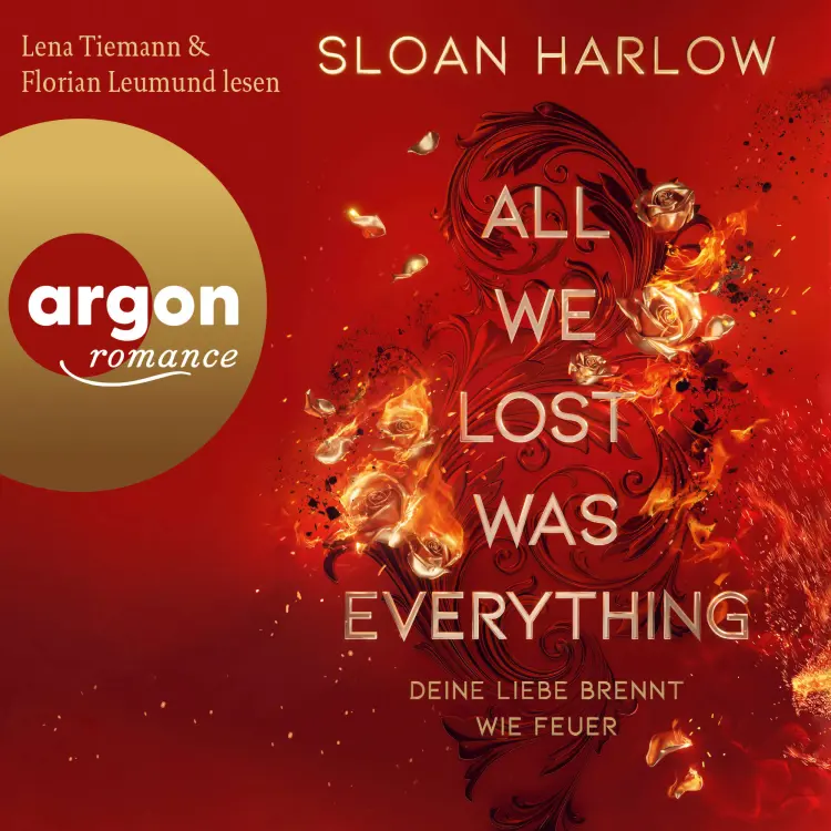 Cover von Sloan Harlow - All We Lost Was Everything - Deine Liebe brennt wie Feuer