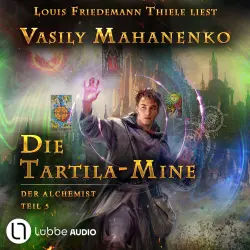 Cover - Vasily Mahanenko - Der Alchemist - Teil 5 - Die Tartila-Mine