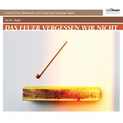 Cover - Sarah Jäger - Das Feuer vergessen wir nicht
