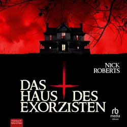 Cover - Nick Roberts - Das Haus des Exorzisten